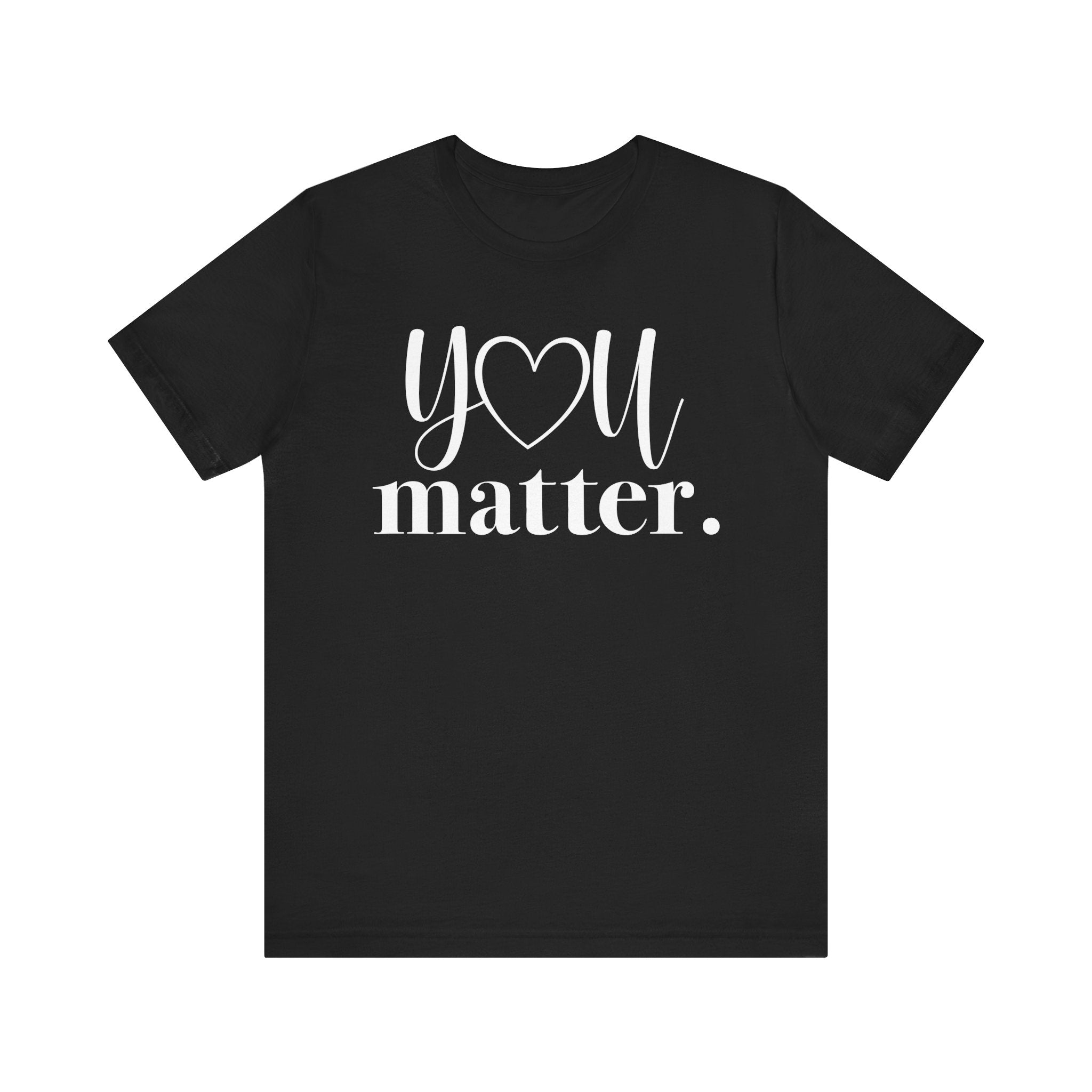 Black t-shirt with 'YOU matter' text 
