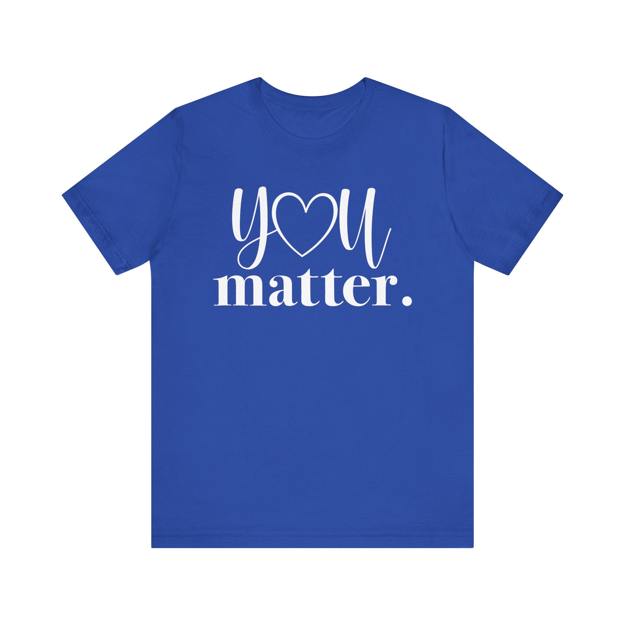 Royal Blue t-shirt with 'YOU matter.' text 
