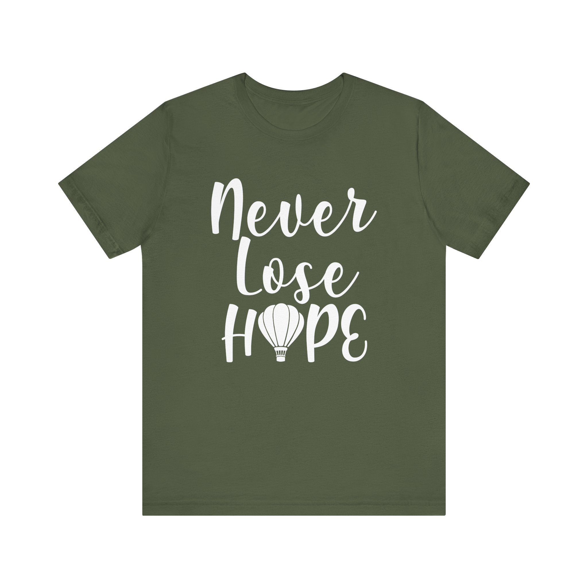 Military Green t-shirt with 'Never Lose Hope' text