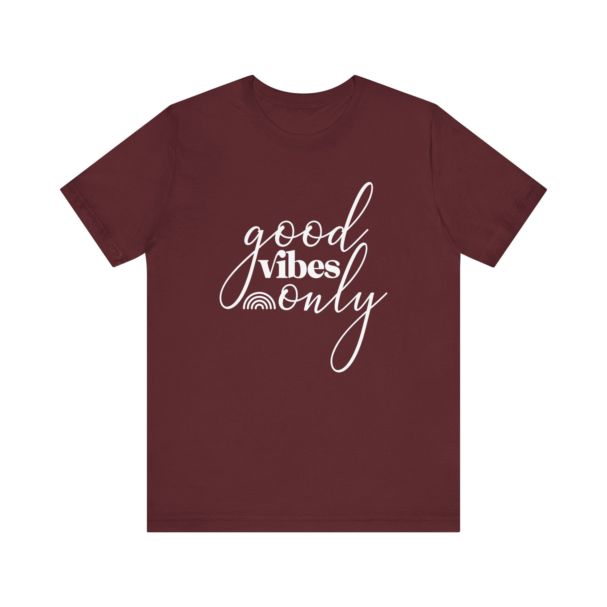Maroon t-shirt with 'good vibes only' text 