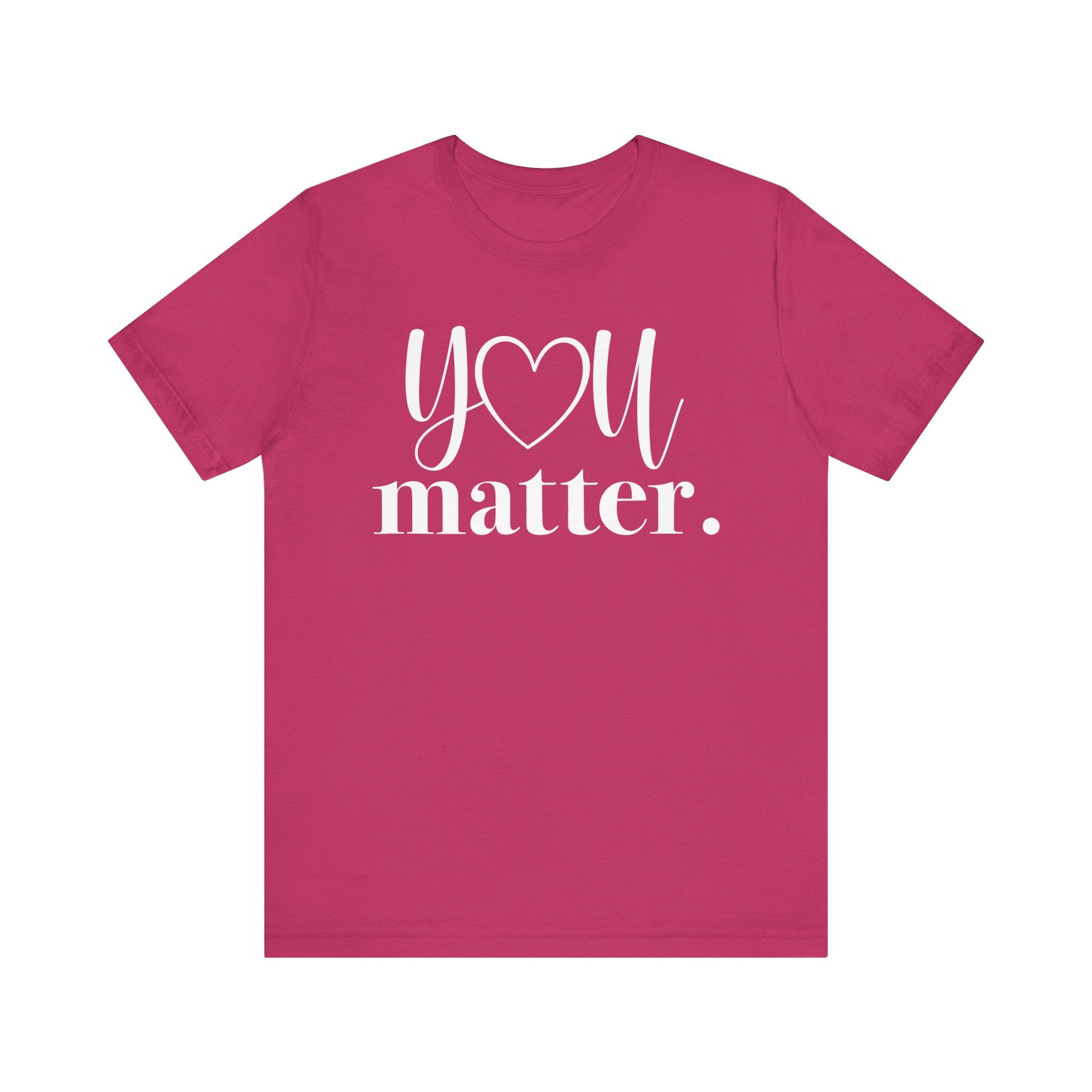 Berry Pink t-shirt with 'YOU matter.' text 