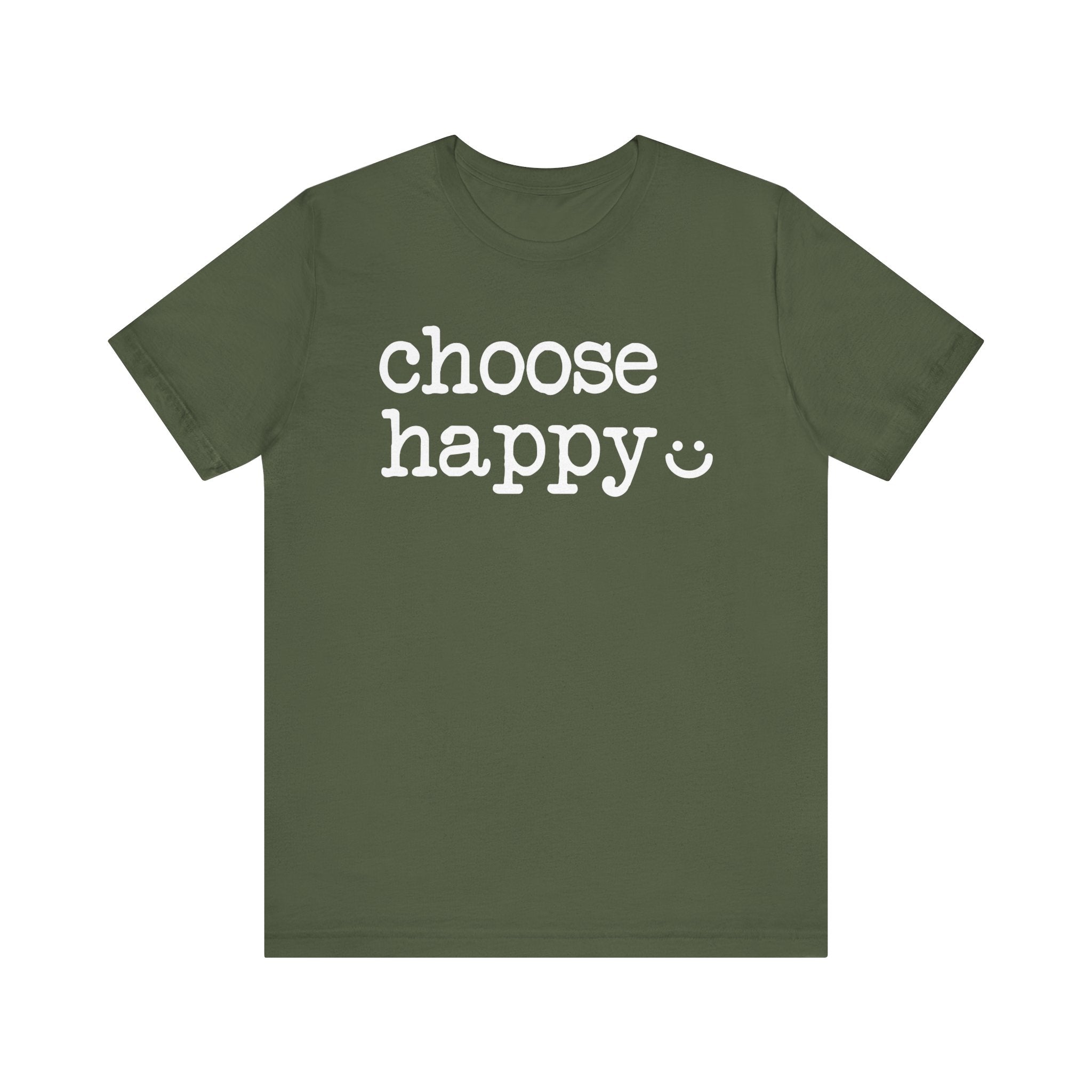 Military Green t-shirt with 'choose  happy' text