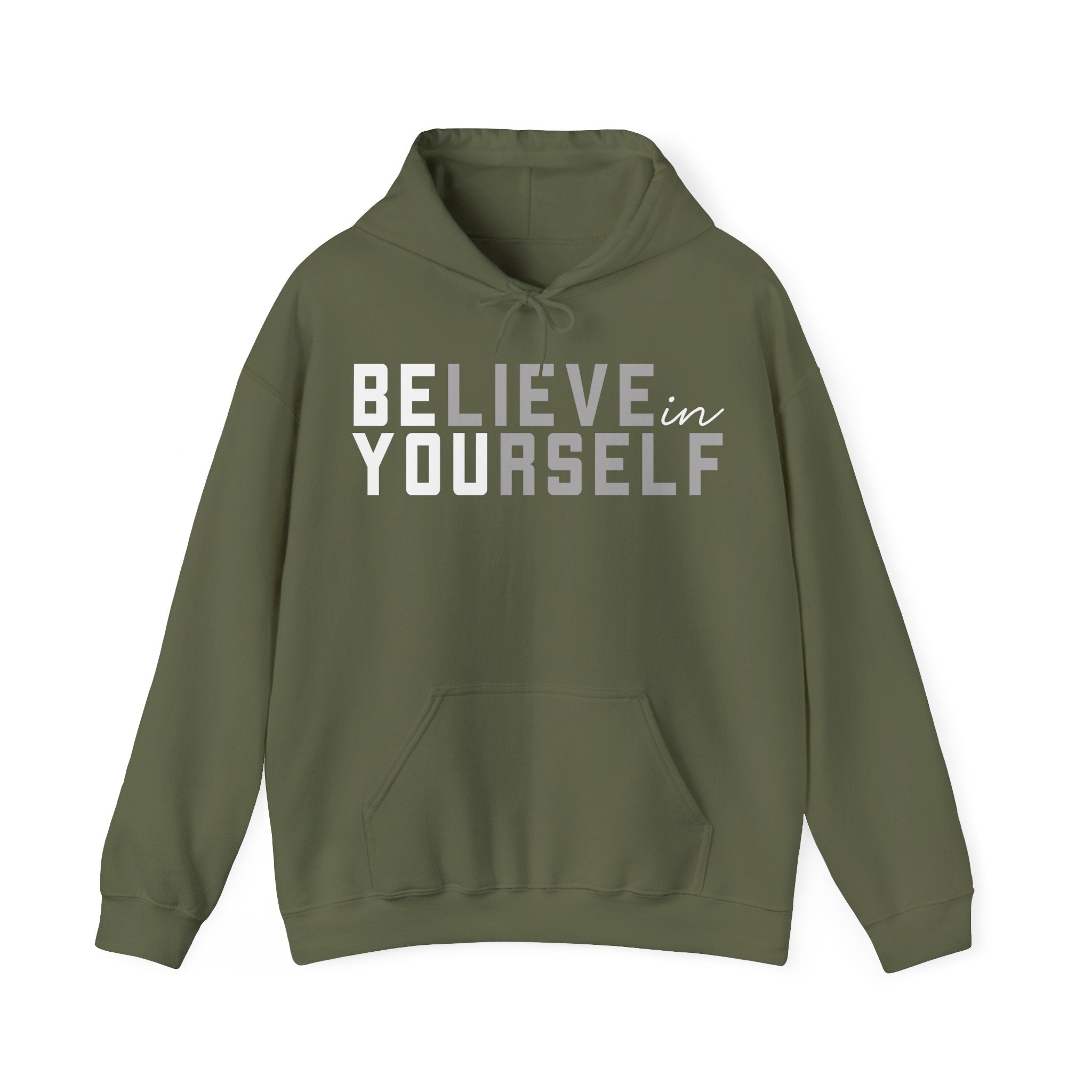 Military Green hoodie with 'BELIEVE in YOURSELF' text 