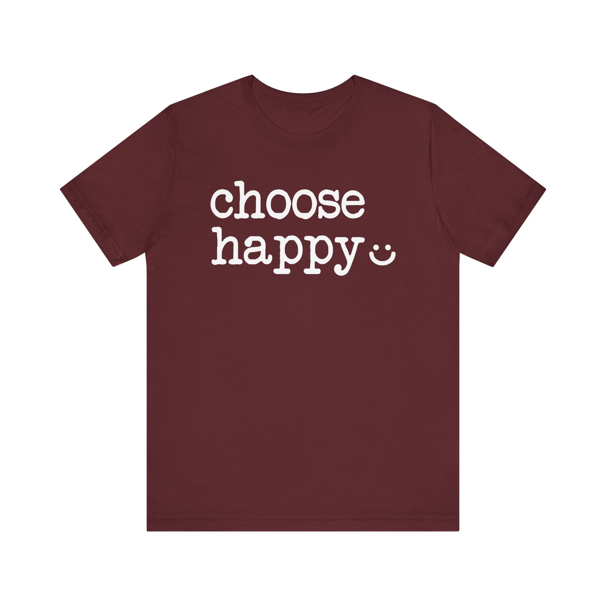 Maroon t-shirt with 'choose happy' text 