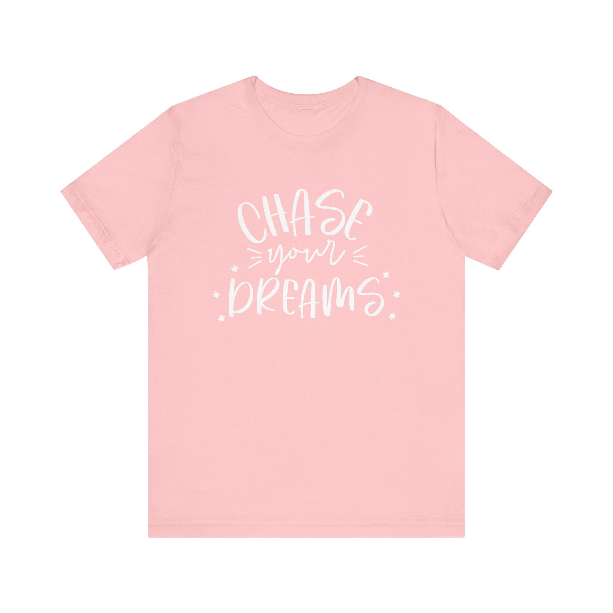 Pink t-shirt with 'Chase your dreams' text 