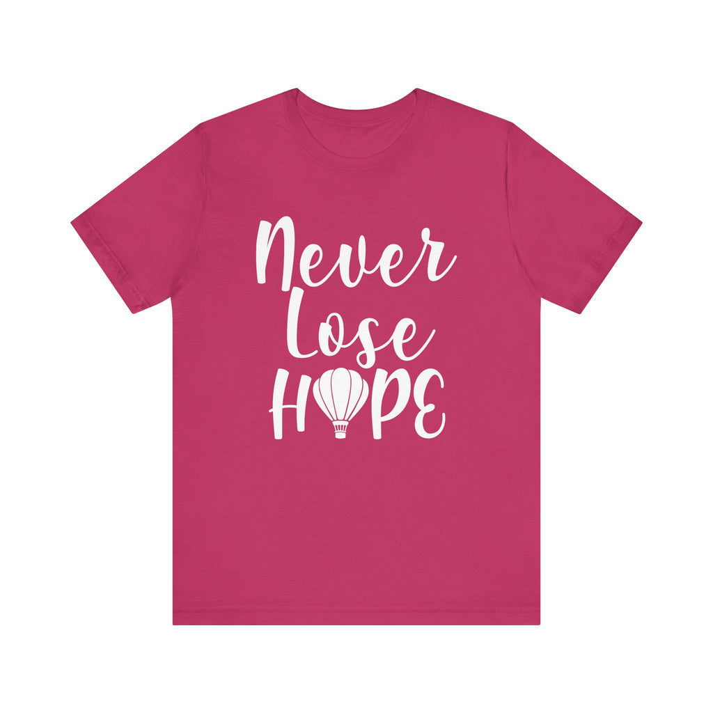 Berry Pink t-shirt with 'Never Lose Hope' text 
