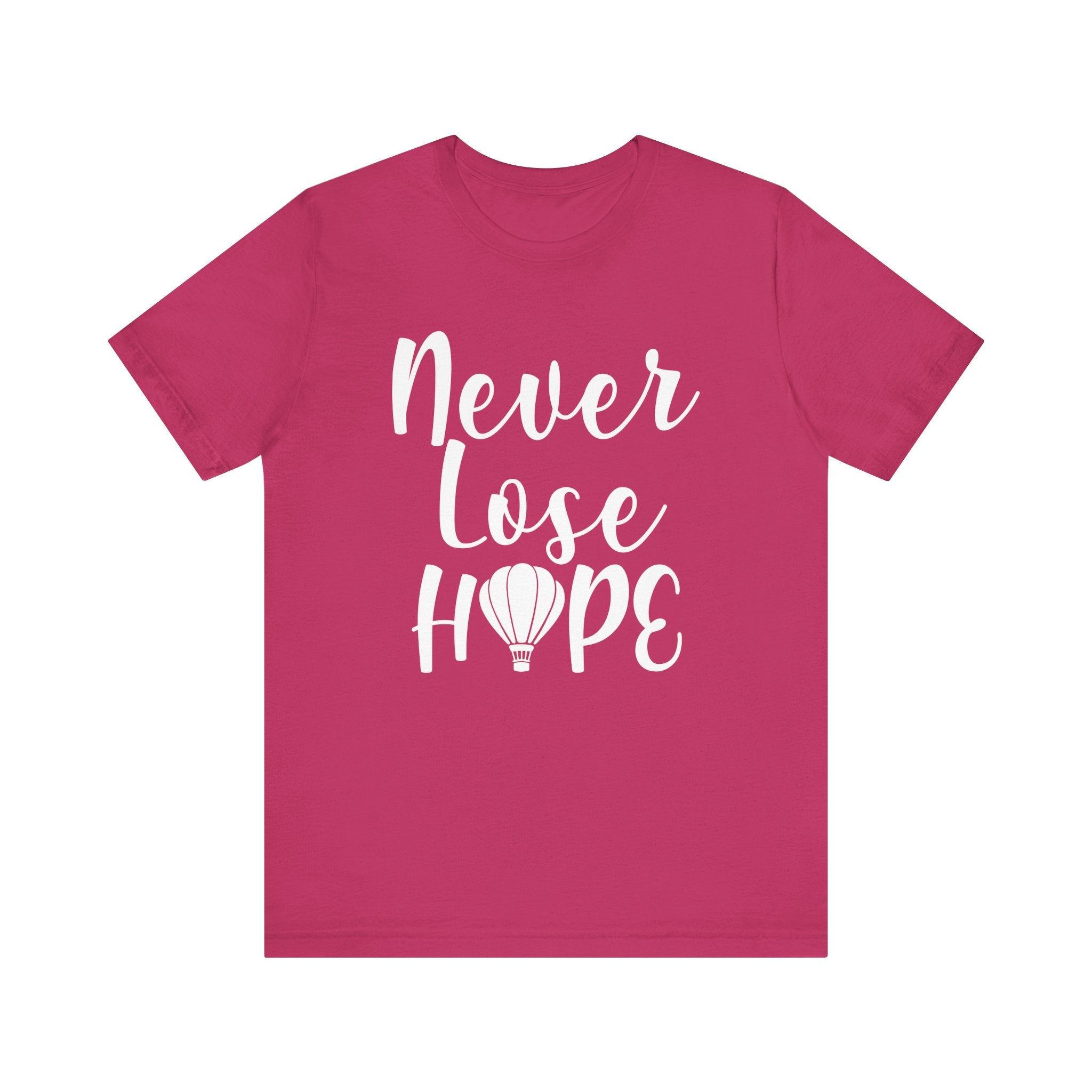 Berry Pink t-shirt with 'Never Lose Hope' text 