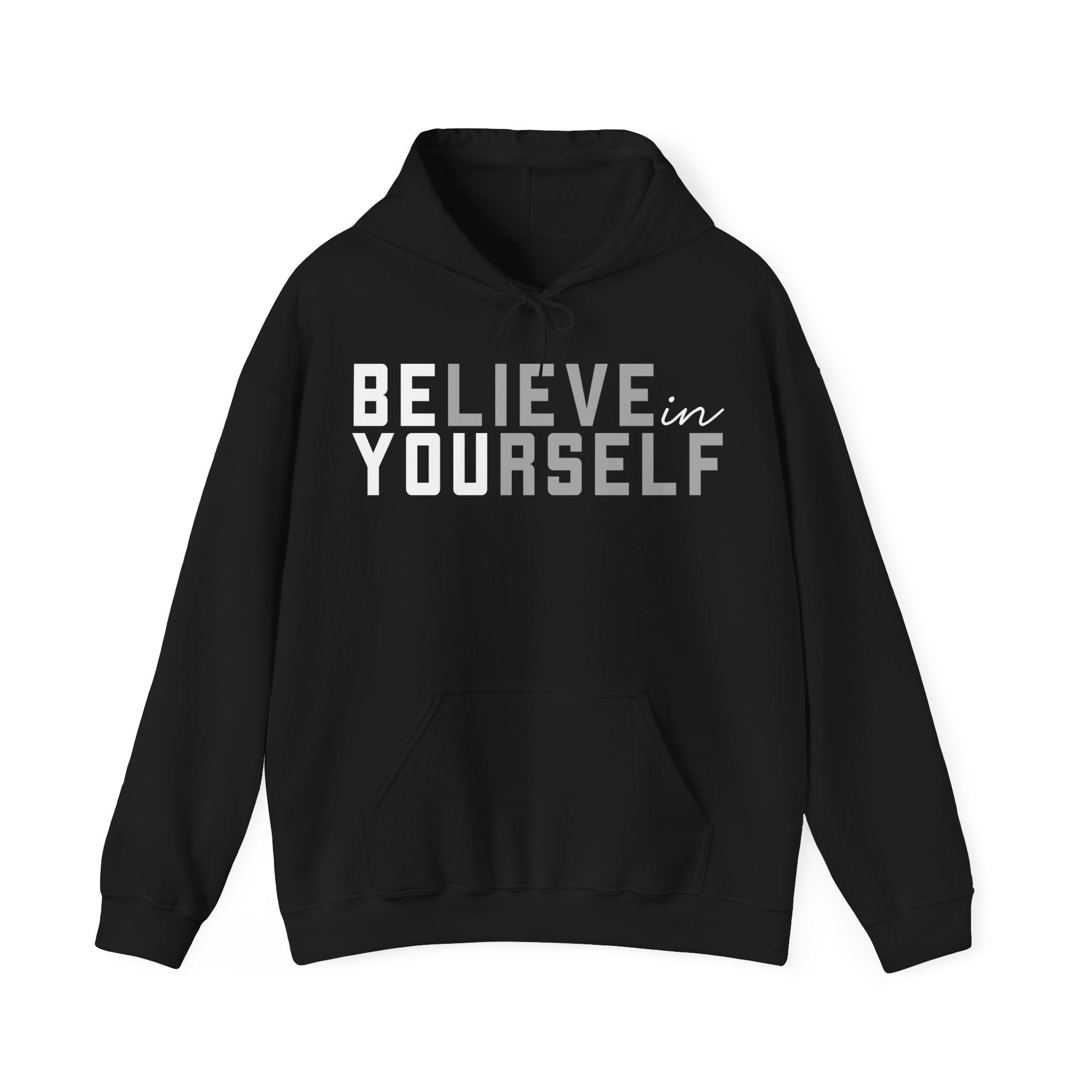 Black hoodie with 'BELIEVE in YOURSELF' text 