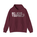 Maroon hoodie with 'BELIEVE in YOURSELF' text 