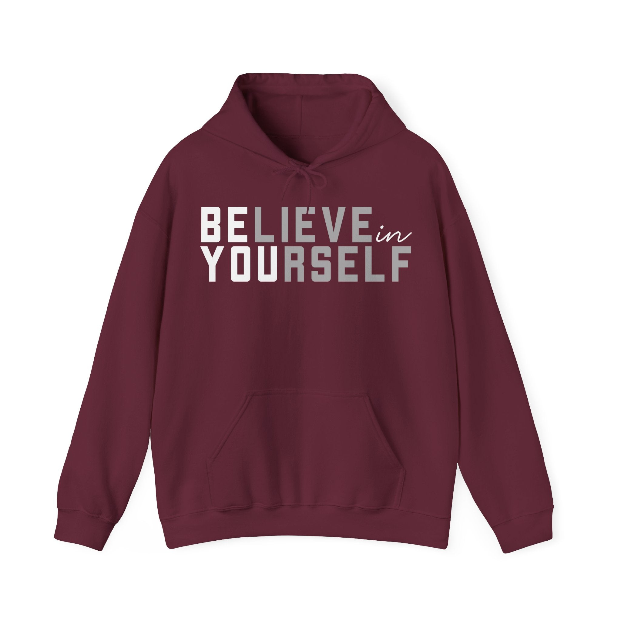 Maroon hoodie with 'BELIEVE in YOURSELF' text 