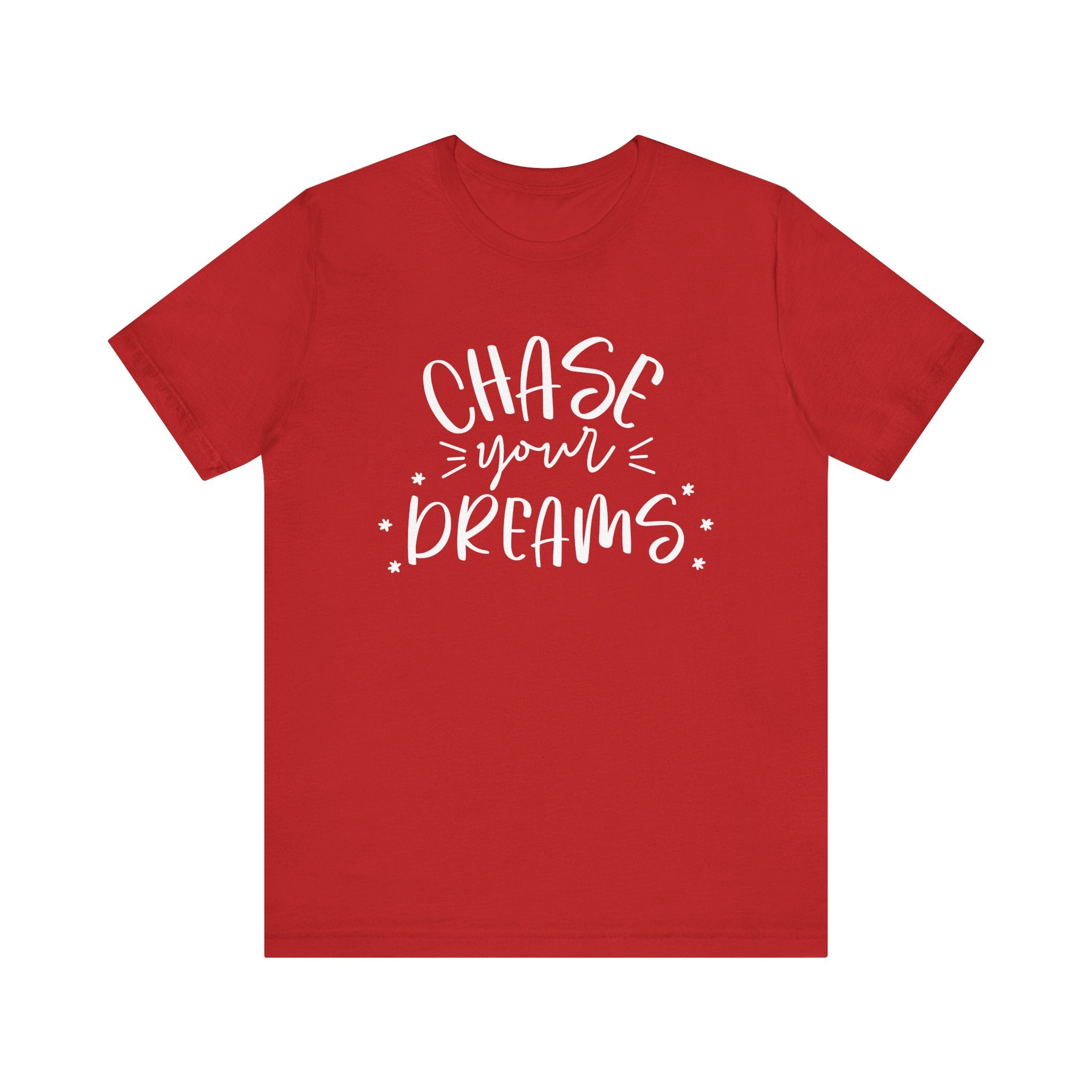 Red t-shirt with 'Chase Your Dreams' text