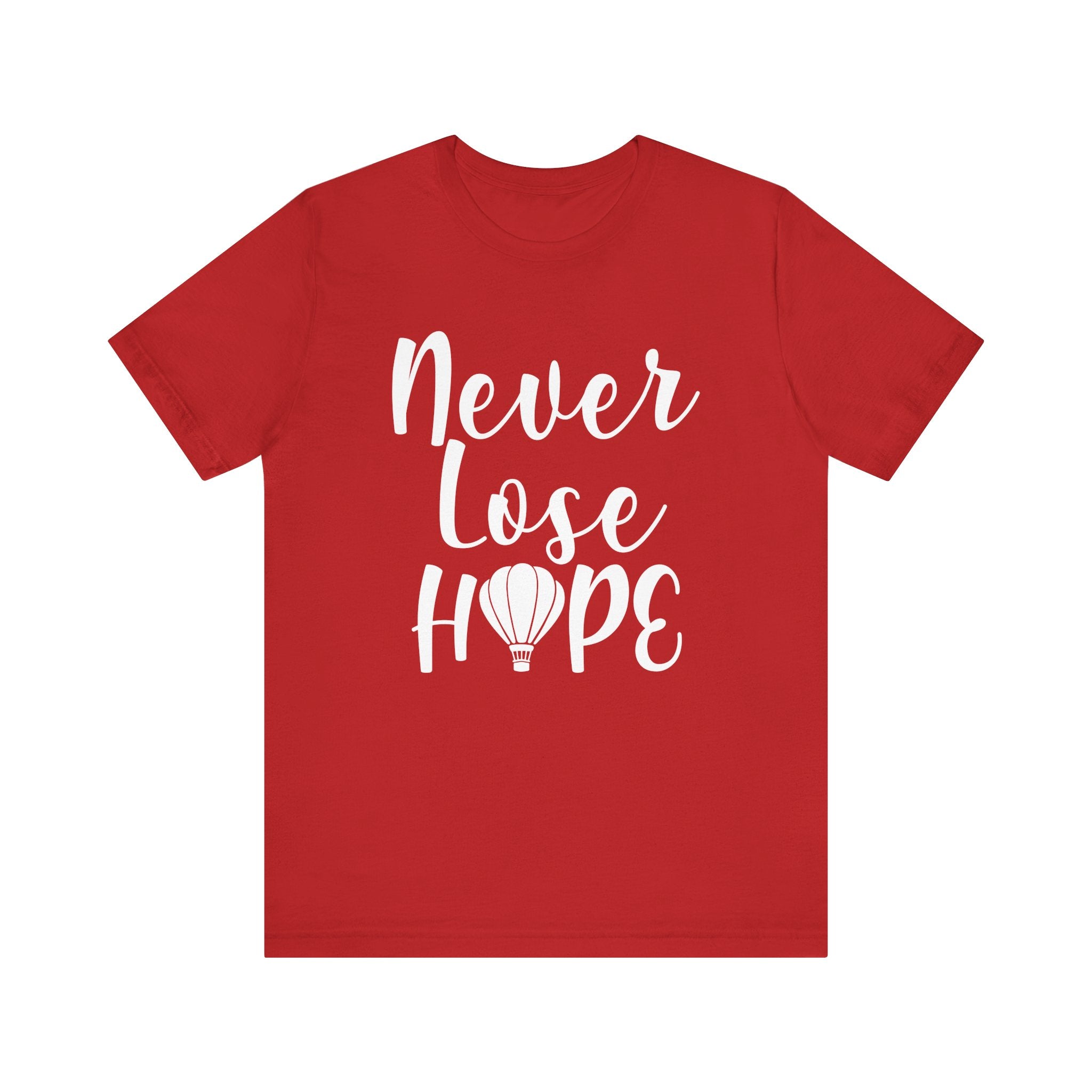 Red t-shirt with 'Never Lose Hope' text 