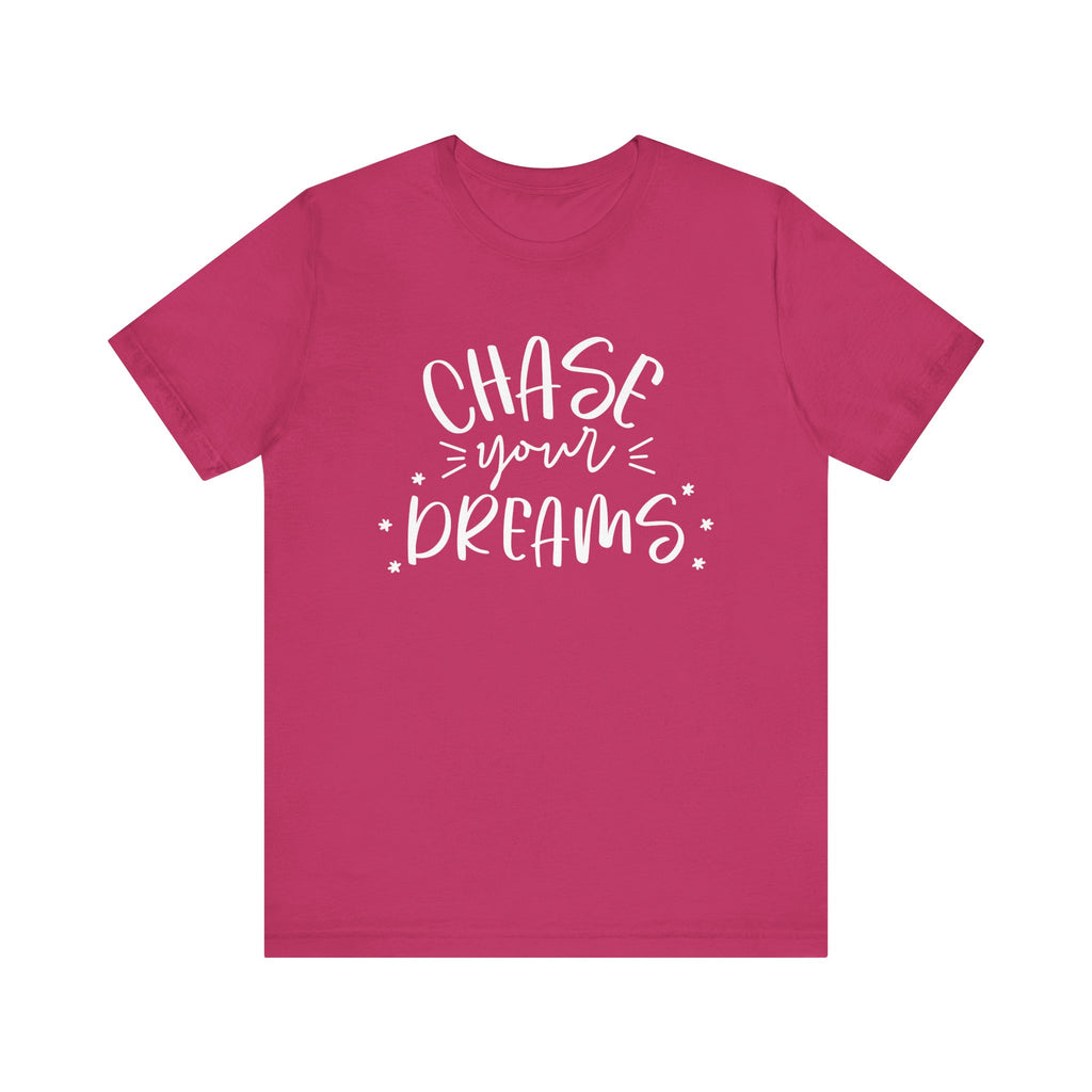 Berry Pink t-shirt with 'Chase Your Dreams' text