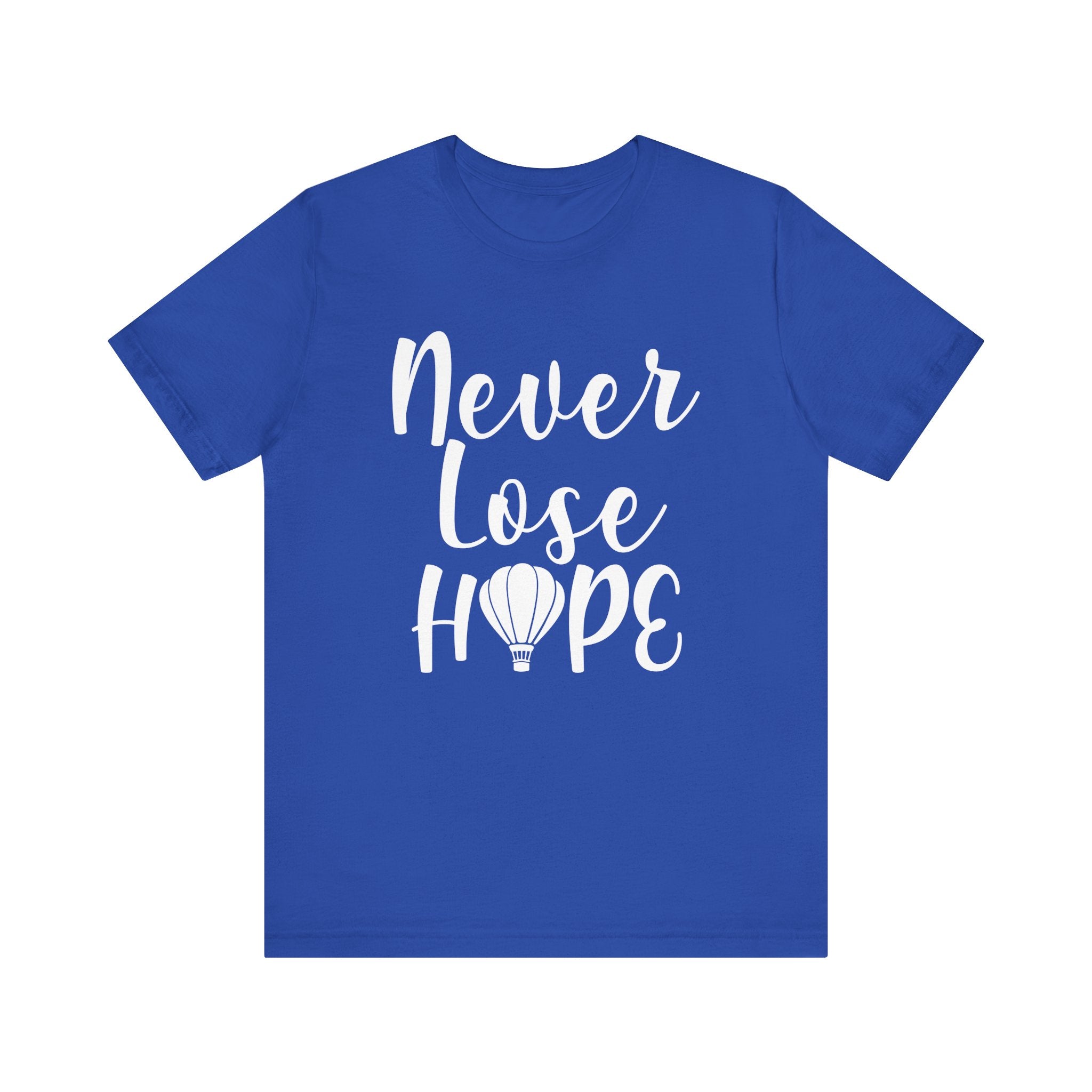 Royal Blue t-shirt with 'Never Lose Hope' text 