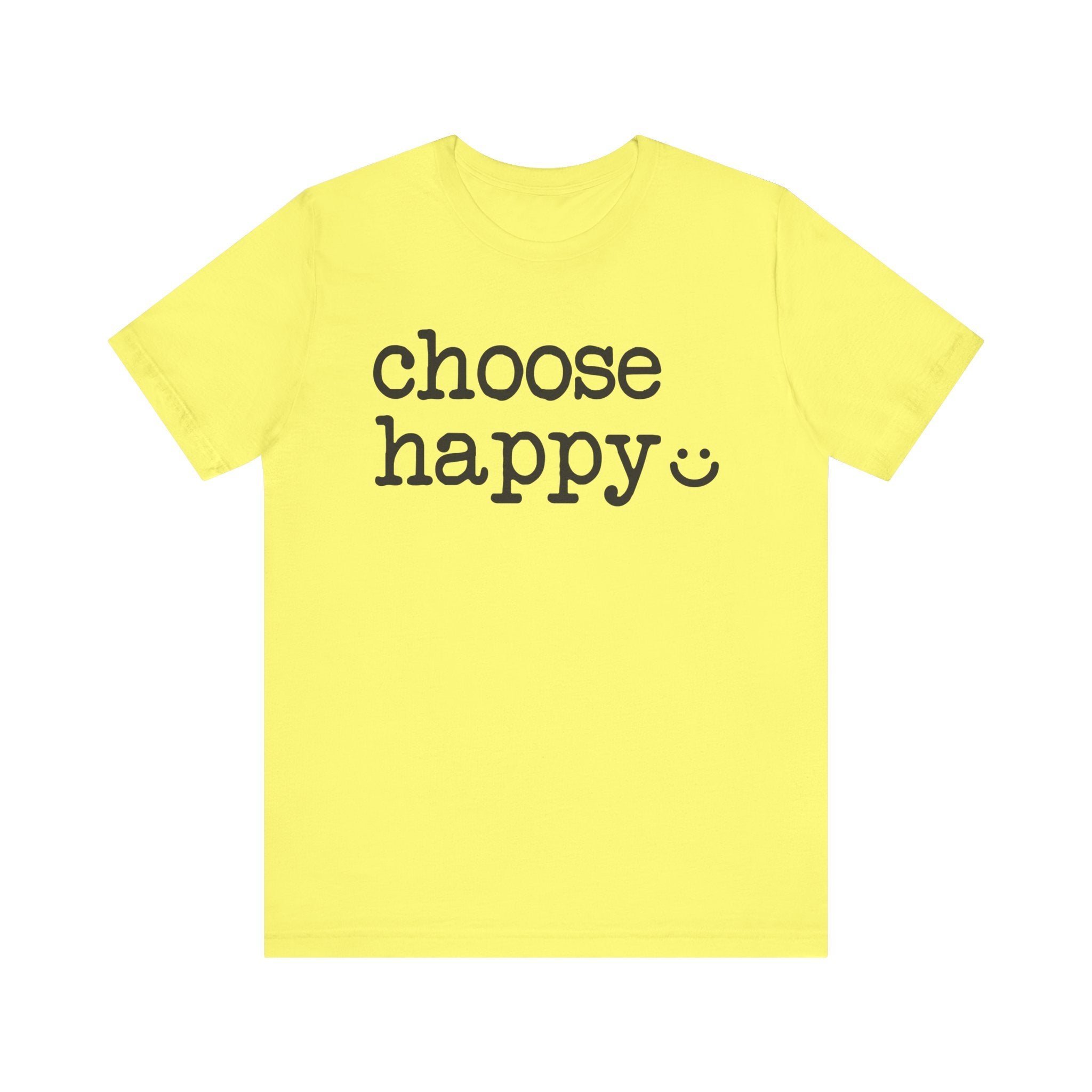 Choose Happy Unisex Jersey Short Sleeve T-Shirt