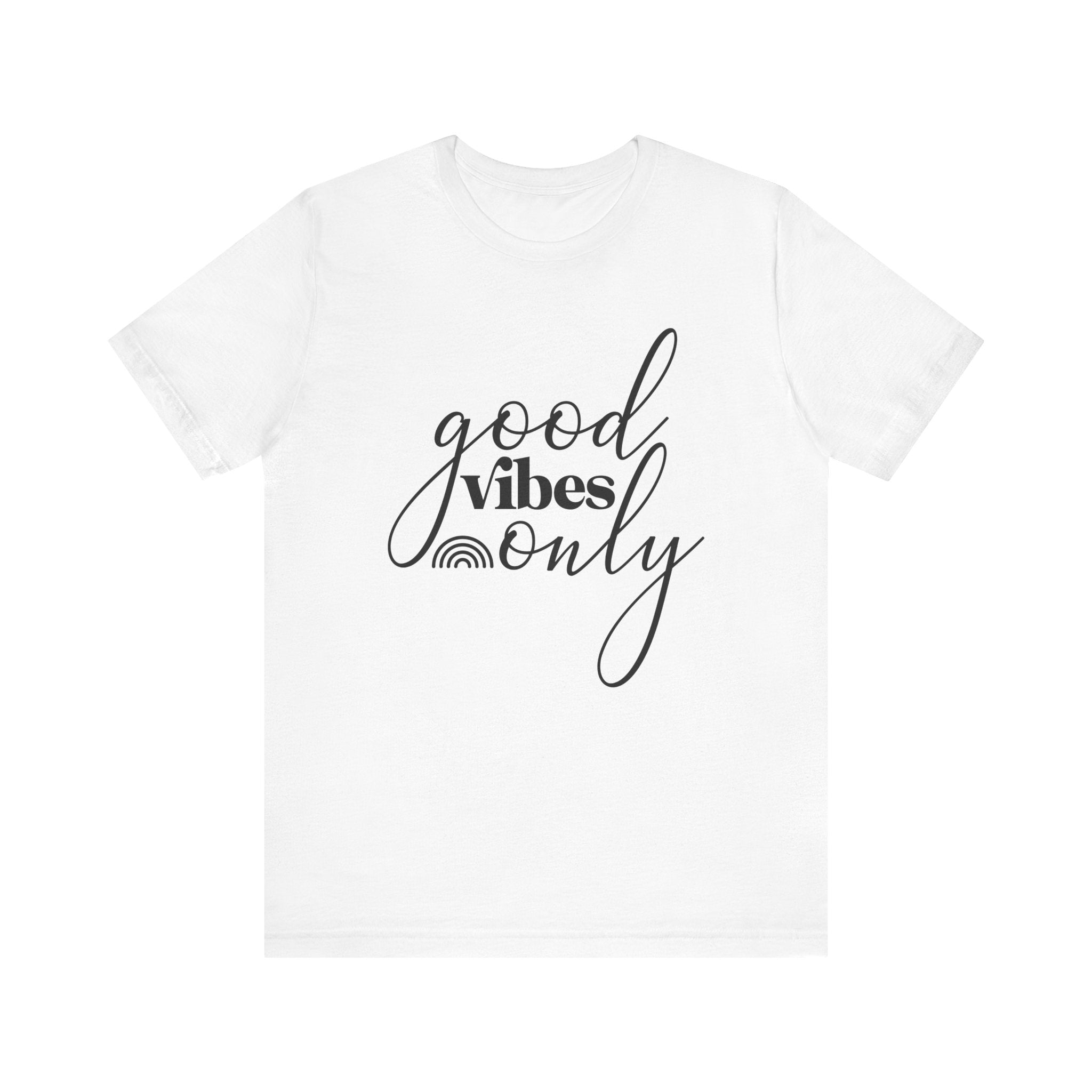Good Vibes Only Unisex Jersey Short Sleeve T-Shirt
