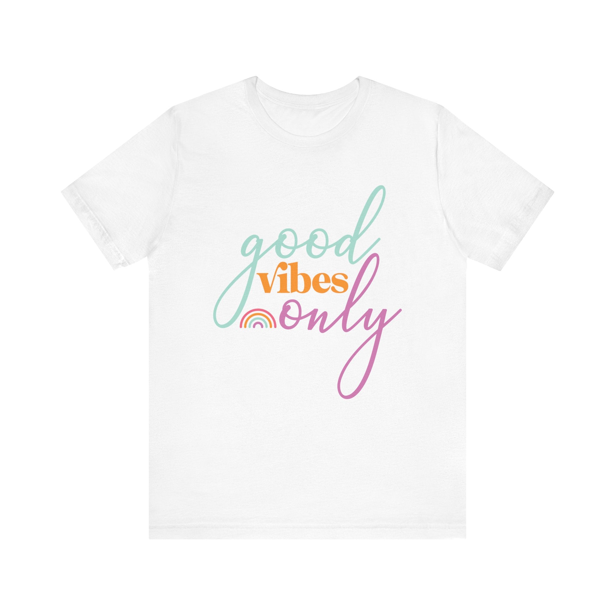 Good Vibes Only Unisex Jersey Short Sleeve T-Shirt